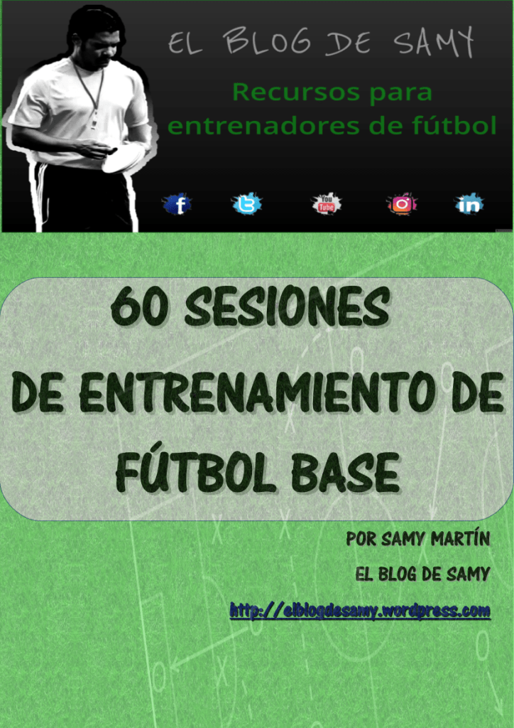 60 SESIONES DE ENTRENAMIENTO DE FÚTBOL BASE