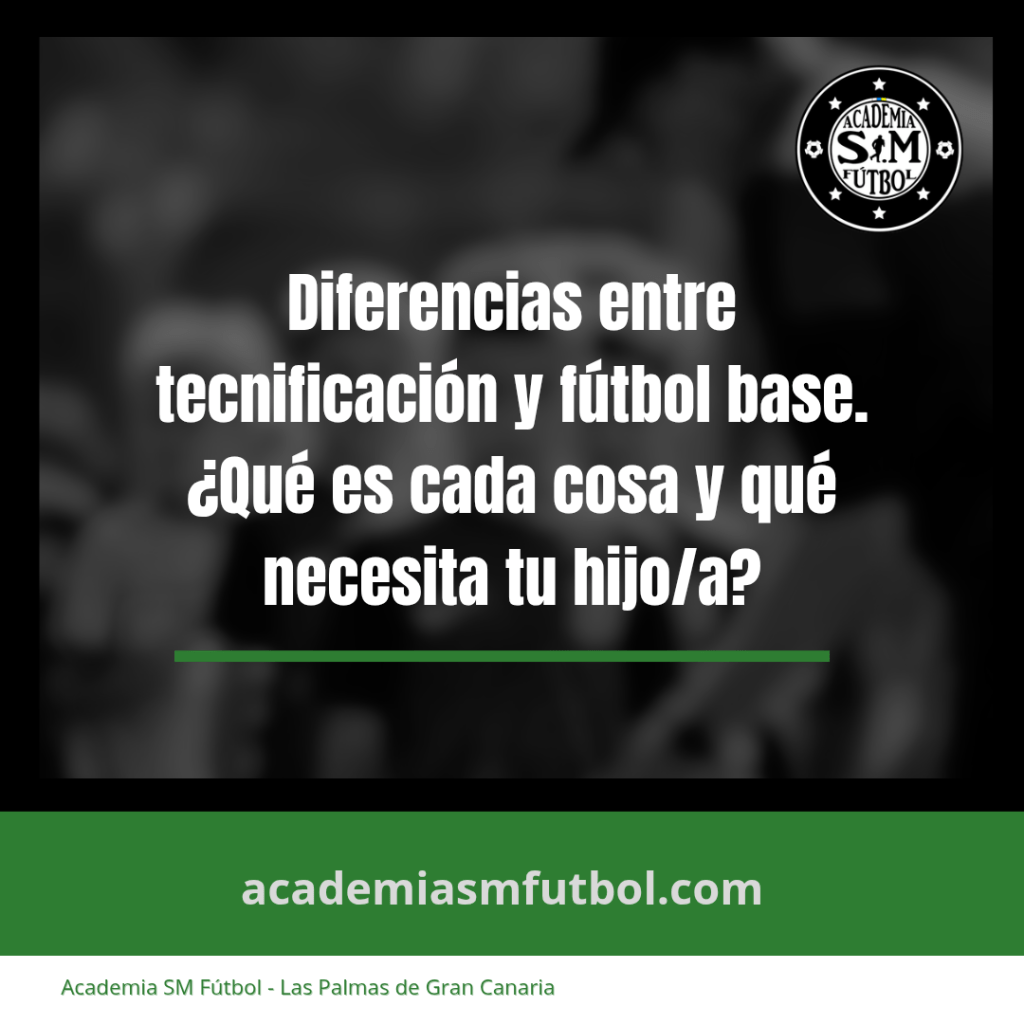 Diferencia entre tecnificación y fútbol base: qué es cada cosa y cuál necesita tu&nbsp;hijo