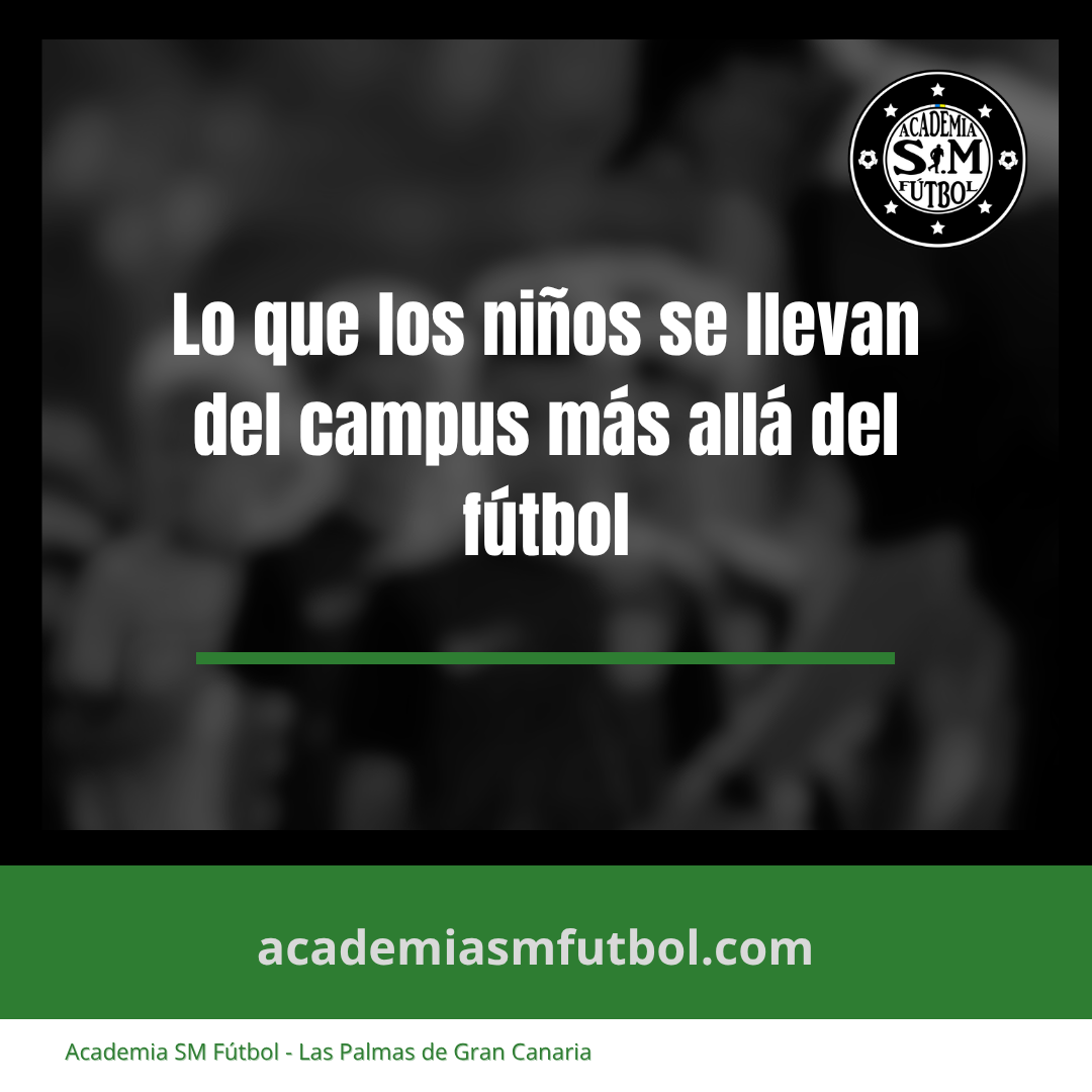 Lo que los niños se llevan del campus más allá del fútbol